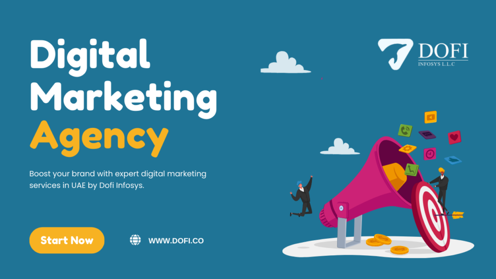 Digital Marketing Services in UAE: Drive Business Growth with Dofi Infosys